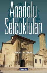 Anadolu Selçukluları - Çamlıca Basım Yayın