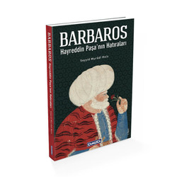 Barbaros Hayreddin Paşa'nın Hatıraları - 2
