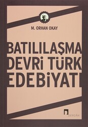Batılılaşma Devri Türk Edebiyatı - DERGAH YAYINEVİ
