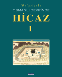 Belgelerle Osmanlı Devrinde Hicaz (2 Cilt) - 2
