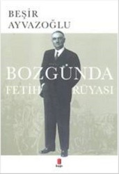 Bozgunda Fetih Rüyası - KAPI YAYINLARI