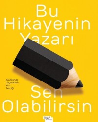 Bu Hikayenin Yazarı Sen Olabilirsin - İnsan ve Hayat Kitaplığı