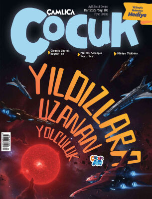 Çamlıca Çocuk Dergisi Sayı 102 (Mart 2025) - 1