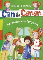 Can ile Canan - Akrabalarımızı Seviyoruz - TİMAŞ YAYINLARI