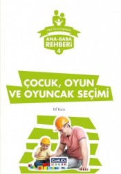 Çocuk, Oyun ve Oyuncak Seçimi - Çamlıca Çocuk Yayınları
