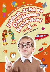 Dikkat ve Zeka Düşünme Becerileri 5 - Çamlıca Çocuk Yayınları