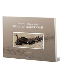 Hicaz Demiryolu Projesi - Çamlıca Basım Yayın