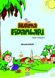 Hurma Fidanları - Fazilet Çocuk Yayınları