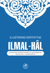 ILLUSTRERAD KORTFATTAD ILMAL-HÂL (HANAFÎ) - MUHTASAR İLMİHAL (İsveççe) - 1