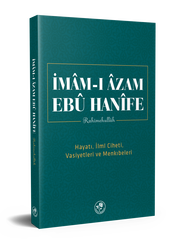 İmâm-ı Âzam Ebû Hanîfe Rahimehullah - 2