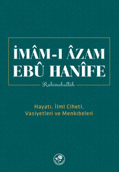 İmâm-ı Âzam Ebû Hanîfe Rahimehullah - 1