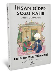 İNSAN GİDER SÖZÜ KALIR ATEBETÜ'L-HAKAYIK - 2