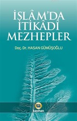 İslam’da İtikadi Mezhepler - Kayıhan Yayınları