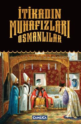 İtikadın Muhafızları Osmanlılar - 1