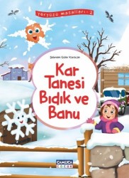 Kar Tanesi Bıdık ve Banu (Yeryüzü Masalları-2) - Çamlıca Çocuk Yayınları
