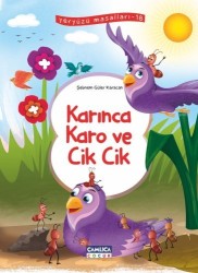 Karınca Karo ve Cikcik (Yeryüzü Masalları-18) - Çamlıca Çocuk Yayınları