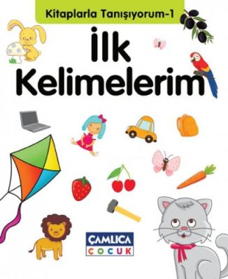 Kitaplarla Tanışıyorum 1 İlk Kelimelerim - 1