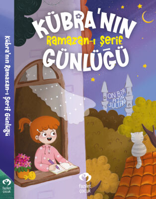 Kübra’nın Ramazan-ı Şerif Günlüğü - 1
