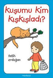 Kuşumu Kim Kışkışladı? - MAVİBULUT YAYINLARI