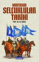 Muhtasar Selçuklular Tarihi - Çamlıca Basım Yayın