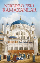 Nerede O Eski Ramazanlar - Çamlıca Basım Yayın