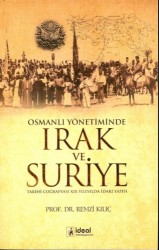 Osmanlı Yönetiminde Irak ve Suriye - İDEAL KÜLTÜR YAYINCILIK