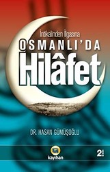 Osmanlı'da Hilafet - Kayıhan Yayınları