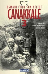 Osmanlı'nın Son Kilidi Çanakkale 3 - Çamlıca Basım Yayın