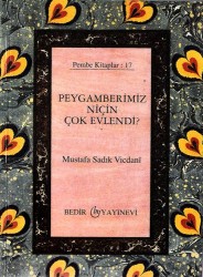 Peygamberimiz Niçin Çok Evlendi? - BEDİR YAYINLARI