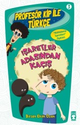 Profesör Kip ile Türkçe 3 - İşaretler Arasından Ka - TİMAŞ YAYINLARI