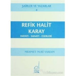 Refik Halit Karay Hayatı - Sanatı - Eserleri - BOĞAZİÇİ YAYINLARI