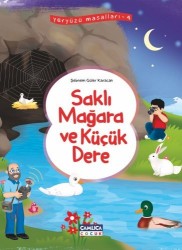 Saklı Mağara ve Küçük Dere (Yeryüzü Masalları-4) - Çamlıca Çocuk Yayınları
