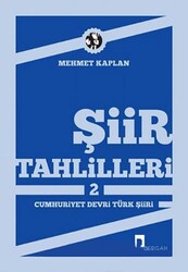 Şiir Tahlilleri - 2 (Cumhuriyet Devri Türk Şiiri) - DERGAH YAYINEVİ