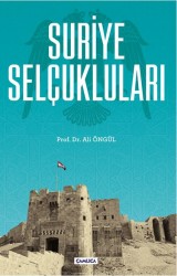 Suriye Selçukluları - Çamlıca Basım Yayın