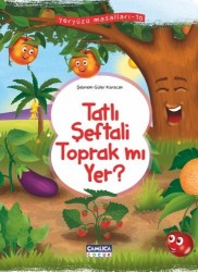 Tatlı Şeftali Toprak Mı Yer (Yeryüzü Masalları-10) - Çamlıca Çocuk Yayınları