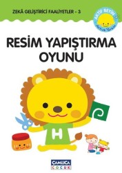 Zeka Geliştirici Faaliyetler 3-Resim Yapıştırma Oyunu - Çamlıca Çocuk Yayınları